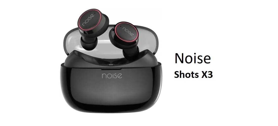 Noise Shots X3: Budget Wireless Earphones with Great Sound