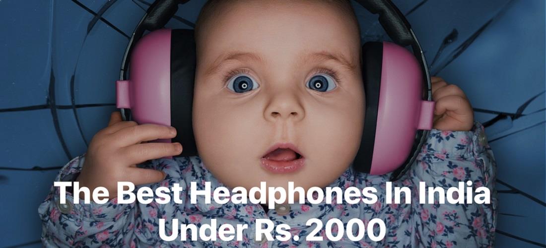 Cover image of article on best wired and wireless headphones under 2000