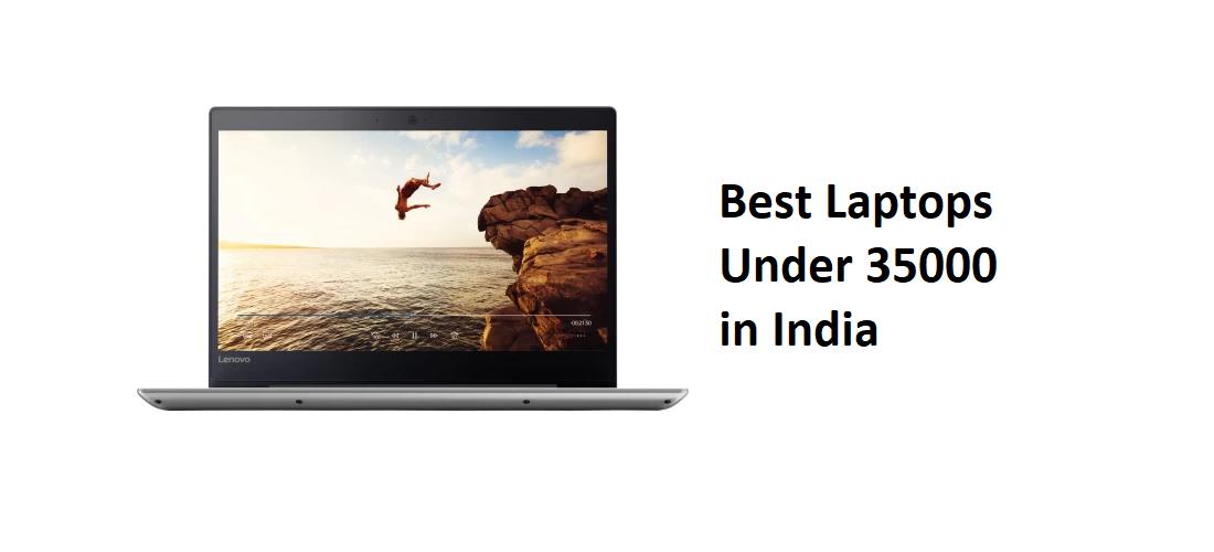 Picture of Best Laptops Under 35000 in India 2018 (Up to 8GB RAM & i5 Processor)